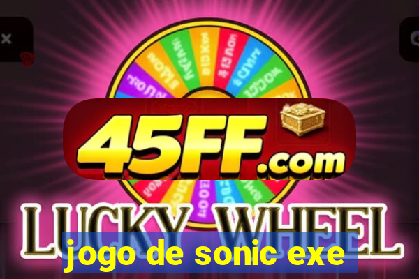 jogo de sonic exe